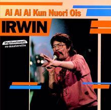 Irwin Goodman: Ai ai ai, kun nuori ois