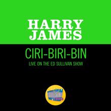 Harry James: Ciri-Biri-Bin (Live On The Ed Sullivan Show, December 11, 1966) (Ciri-Biri-BinLive On The Ed Sullivan Show, December 11, 1966)