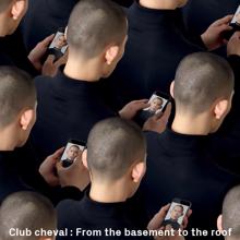 Club Cheval: From The Basement To The Roof (Remix E.P.)