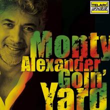 Monty Alexander: Goin' Yard (Live At Manchester Craftsmen's Guild Hall, Pittsburgh, PA / October 5-6, 2000)