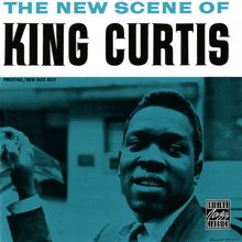 King Curtis: The New Scene Of King Curtis