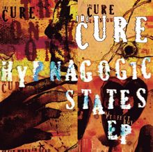 The Cure: Hypnagogic States (EP)