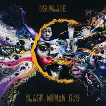 Osunlade: Black Woman Cry