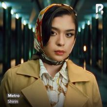 Shirin: Metro