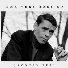 Jacques Brel: The Very Best of Jacques Brel