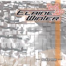 Elaine Winter: Elaine Winter - Take Me