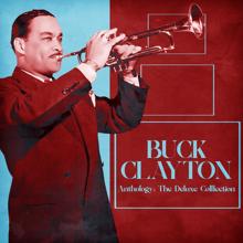 Buck Clayton: Anthology: The Deluxe Colllection (Remastered)