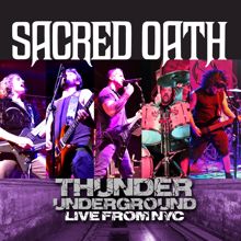 Sacred Oath: Thunder Underground - Live From NYC