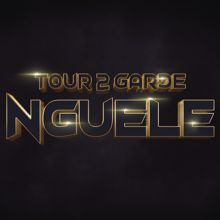 Tour 2 Garde: Nguele
