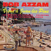 Bob Azzam: Viens à Juan-les-pins