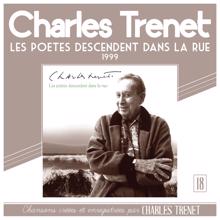 Charles Trenet: Les poètes descendent dans la rue