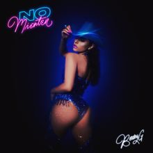 Becky G: NO MIENTEN