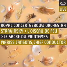 Royal Concertgebouw Orchestra: Stravinsky: L'Oiseau de Feu (1919 Version) - Le Sacre du Printemps [Live]