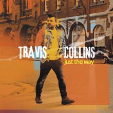 Travis Collins: Just The Way