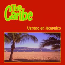 Trío Caribe: Verano en Acapulco Trío Caribe