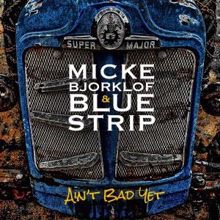 Micke Bjorklof & Blue Strip: Hold Your Fire Baby