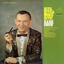 Hank Snow: Hits, Hits and More Hits!