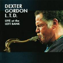 Dexter Gordon: L.T.D: Live At The Left Bank