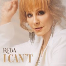 Reba McEntire: I Can't