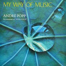 Andre Popp: My Way Of Music