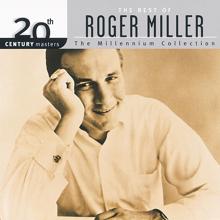 Roger Miller: 20th Century Masters - The Millennium Collection: The Best Of Roger Miller