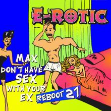 E-rotic: Max Don't Have Sex with Your Ex