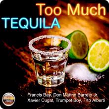 Various Artists: Too Much Tequila