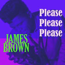 James Brown: Please Please Please