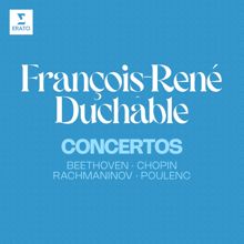 François-René Duchâble: Concertos: Beethoven, Chopin, Rachmaninov, Poulenc...