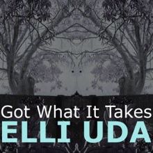 Elli Uda: Got What It Takes