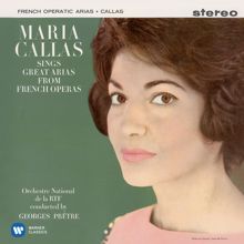 Maria Callas/Georges Prêtre/Orchestre National de la Radiodiffusion Française: Callas sings Great Arias from French Operas - Callas Remastered