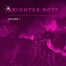 Brighter Note: Brighter Note, Vol. 1