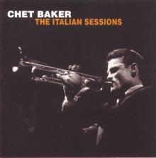 Chet Baker: The Italian Sessions