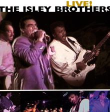 The Isley Brothers: Live!