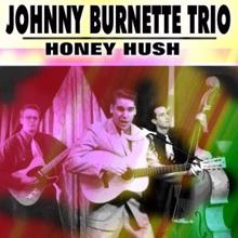 Johnny Burnette Trio: Honey Hush