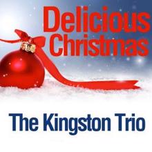 The Kingston Trio: Delicious Christmas