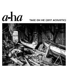 a-ha: Take On Me (2017 Acoustic)