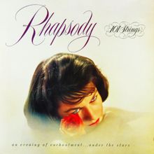 101 Strings Orchestra: Rhapsody: An Evening of Enchantment... Under the Stars (Remaster from the Original Somerset Tapes)