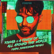 R3HAB: All Around The World (La La La) (Mark Shakedown Remix) (All Around The World (La La La))