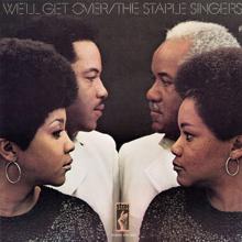 The Staple Singers: We'll Get Over