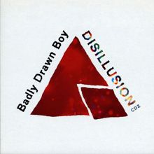 Badly Drawn Boy: Disillusion