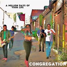 congregation: A Million Days of Your Life