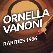 Ornella Vanoni: Ornella Vanoni - Rarietes 1966