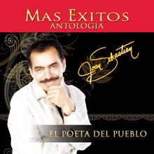 Joan Sebastian: Antología: El Poeta Del Pueblo, Vol. 2 - Más Éxitos