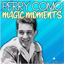 Perry Como: Magic Moments (Remastered)