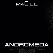 Maciel: Andromeda