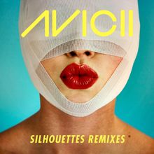 Avicii: Silhouettes (Remixes) (SilhouettesRemixes)