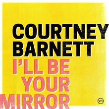 Courtney Barnett: I’ll Be Your Mirror