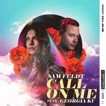 Sam Feldt: Call On Me (feat. Georgia Ku)