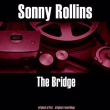 Sonny Rollins: The Bridge